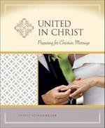 United in Christ : Preparation for Christian Marriage - Milestones 
