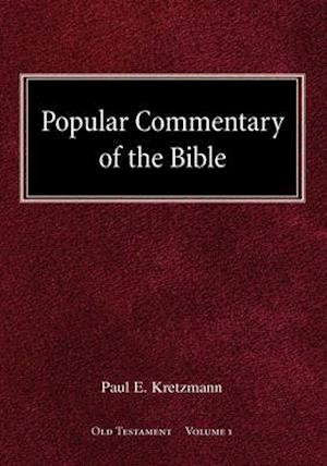 Popular Commentary of the Bible Old Testament Volume 1