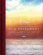 A Year in the Old Testament: Meditations for Each Day of the Church Year: Meditations for Each Day of the Church Year 