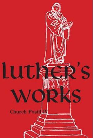 Luther's Works, Volume 78 (Church Postil IV)