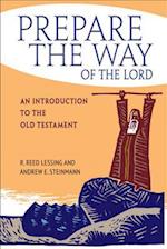Prepare the Way of the Lord: An Introduction to the Old Testament 