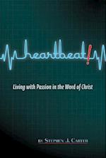 Heartbeat! Living with Passion in the Word of Christ 