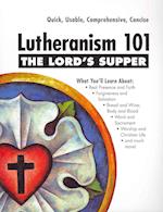 Lord's Supper - Lutheranism 101 