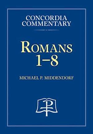 Romans 1-8 Commentary
