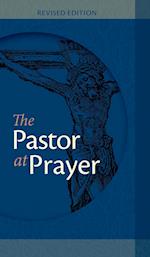 The Pastor at Prayer - Revised Edition