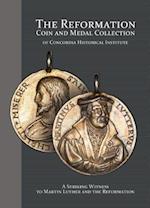 The Reformation Coin and Medal Collection of Concordia Historical Institute