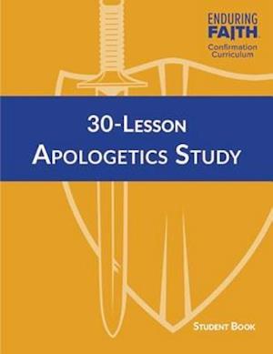 30-Lesson Apologetics Study Student Book