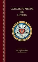El Catecismo Menor de Lutero - Edicion del 2017