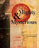 The Mighty & the Mysterious: A Study of Colossians