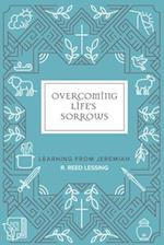Overcoming Life's Sorrows
