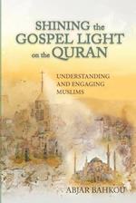 Shining the Gospel Light on the Quran