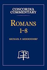 Romans 1-8 - Concordia Commentary 