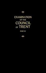 Chemnitz's Works, Volume 4 (Examination of the Council of Trent IV) 