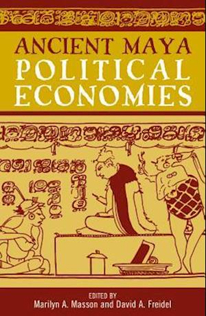 Ancient Maya Political Economies