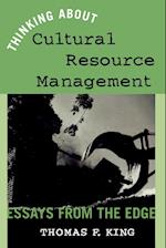 Thinking about Cultural Resource Management