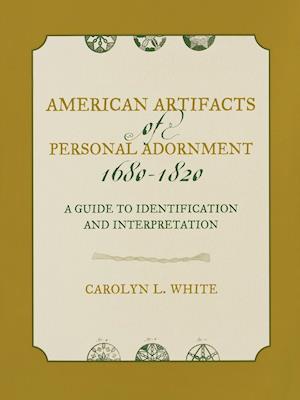 American Artifacts of Personal Adornment, 1680-1820