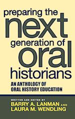 Preparing the Next Generation of Oral Historians