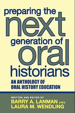 Preparing the Next Generation of Oral Historians