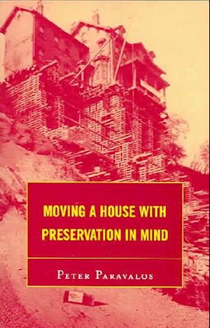 Moving a House with Preservation in Mind