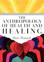 The Anthropology of Health and Healing