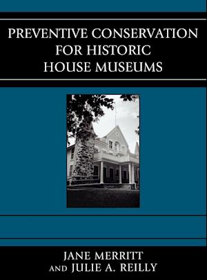 Preventive Conservation for Historic House Museums