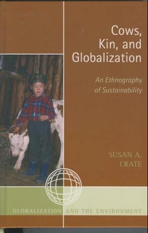 Cows, Kin, and Globalization