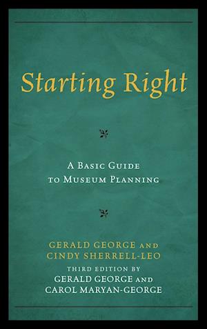 Starting Right: A Basic Guide to Museum Planning