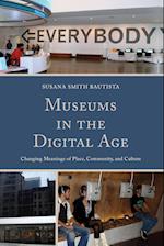 MUSEUMS IN THE DIGITAL AGE