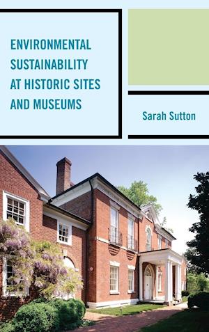 Environmental Sustainability at Historic Sites and Museums