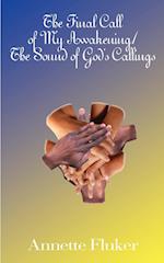 The Final Call of My Awakening/The Sound of God's Callings