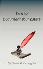 How to Document Your Estate