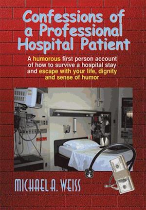 Confessions of a Professional Hospital Patient