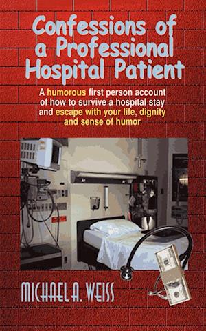 Confessions of a Professional Hospital Patient