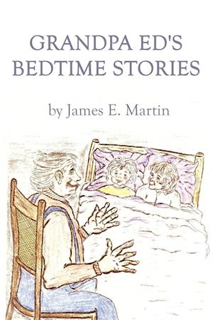 Grandpa Ed's Bedtime Stories