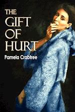 The Gift of Hurt