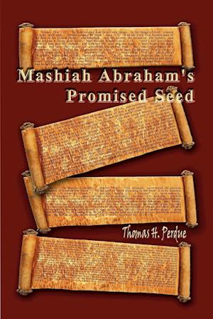 Mashiah Abraham's Promised Seed