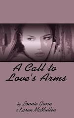 A Call to Love's Arms