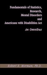 Fundamentals of Statistics, Research, Mental Disorders and Americans with Disabilities Act-An Omnibu 