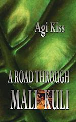 A Road Through Mali-Kuli