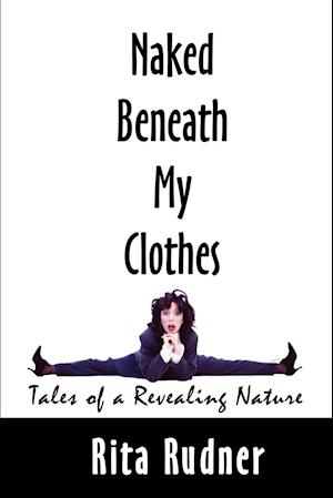 Naked Beneath My Clothes