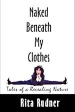 Naked Beneath My Clothes