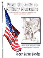 From the Attic to Military Museums