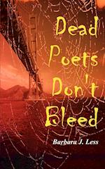 Dead Poets Don't Bleed