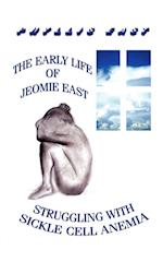 The Early Life of Jeomie East