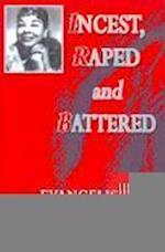 Incest, Raped and Battered