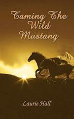 Taming The Wild Mustang