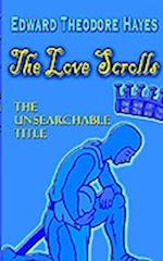 The Love Scrolls