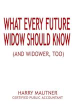 What Every Future Widow Should Know