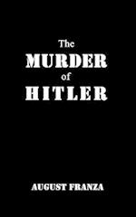 The Murder of Hitler