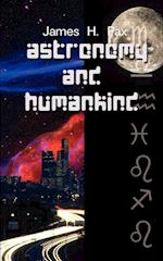 Astronomy and Humankind